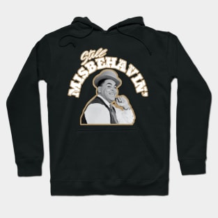 Still Misbehavin - Aint Misbehavin Vintage Shirt Hoodie